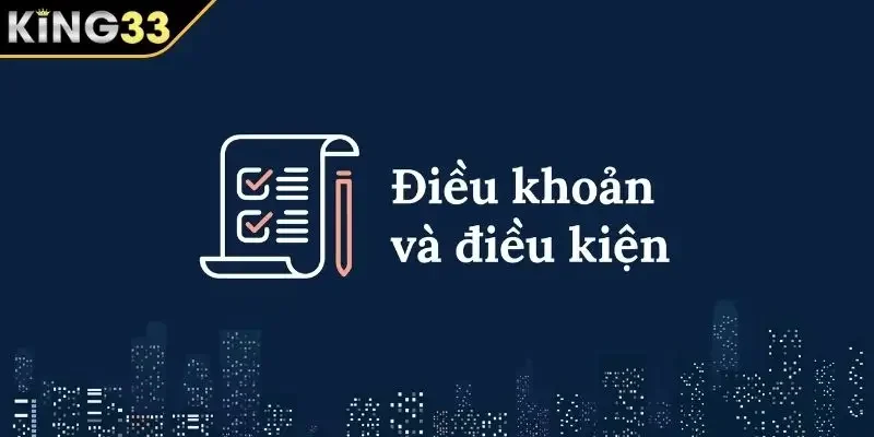 Điều kiện điều khoản KING33 về thay đổi và cập nhật